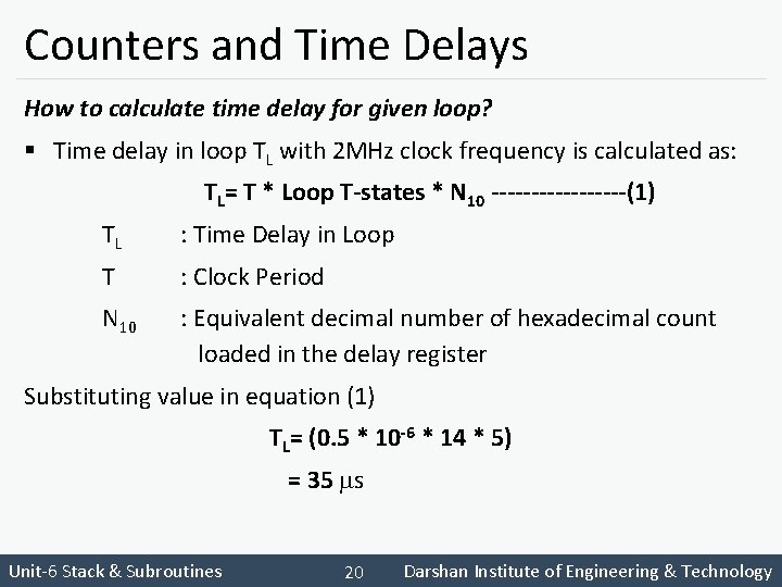 Counters and Time Delays How to calculate time delay for given loop? § Time