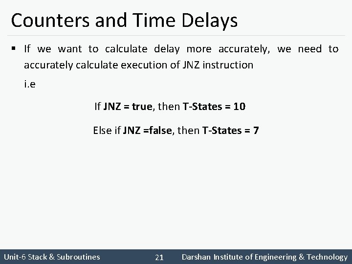 Counters and Time Delays § If we want to calculate delay more accurately, we