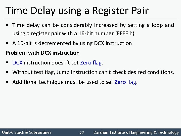 Time Delay using a Register Pair § Time delay can be considerably increased by