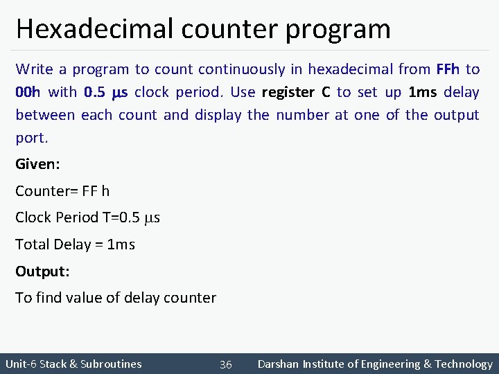 Hexadecimal counter program Write a program to count continuously in hexadecimal from FFh to