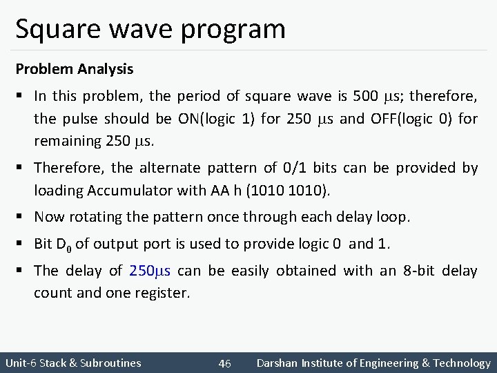 Square wave program Problem Analysis § In this problem, the period of square wave