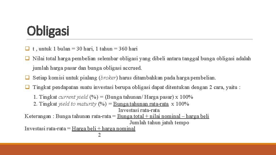 Obligasi q t , untuk 1 bulan = 30 hari, 1 tahun = 360