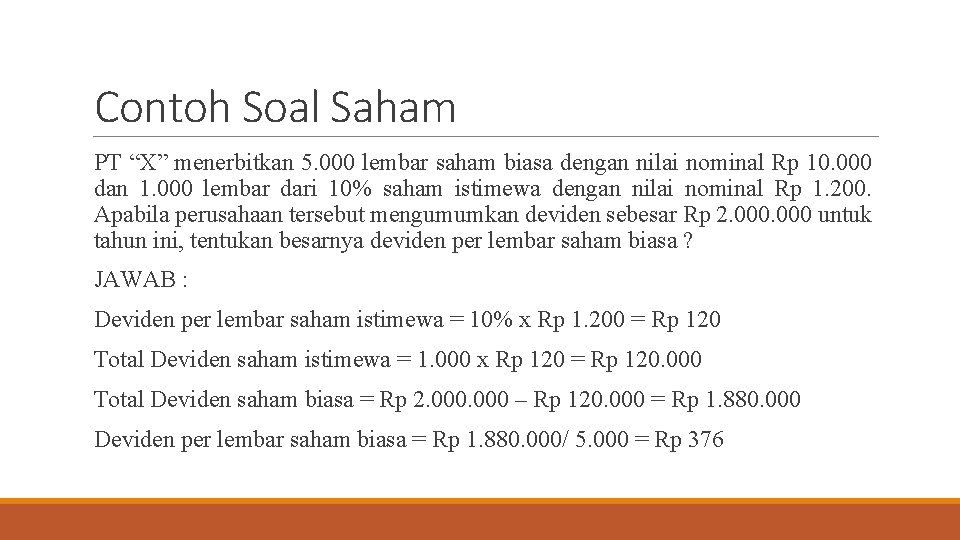 Contoh Soal Saham PT “X” menerbitkan 5. 000 lembar saham biasa dengan nilai nominal