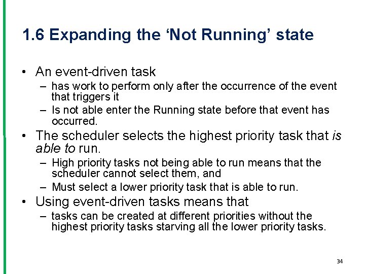 1. 6 Expanding the ‘Not Running’ state • An event-driven task – has work