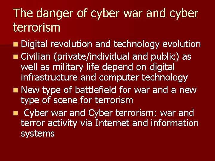 The danger of cyber war and cyber terrorism n Digital revolution and technology evolution