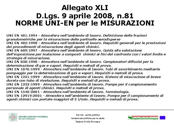 Allegato XLI D. Lgs. 9 aprile 2008, n. 81 NORME UNI-EN per le MISURAZIONI