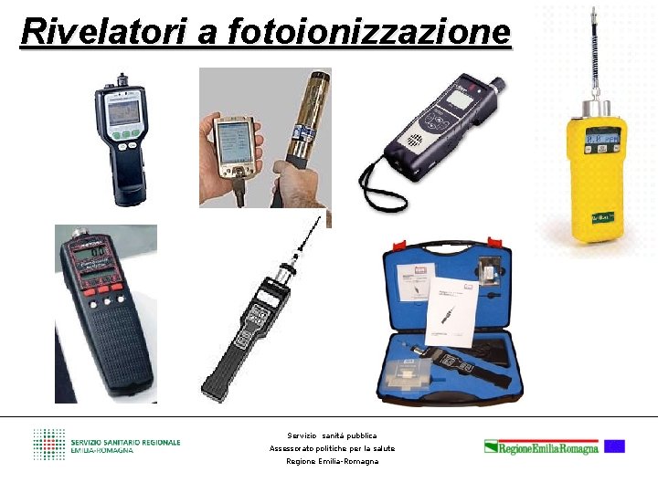 Rivelatori a fotoionizzazione Servizio sanità pubblica Assessorato politiche per la salute Regione Emilia-Romagna 