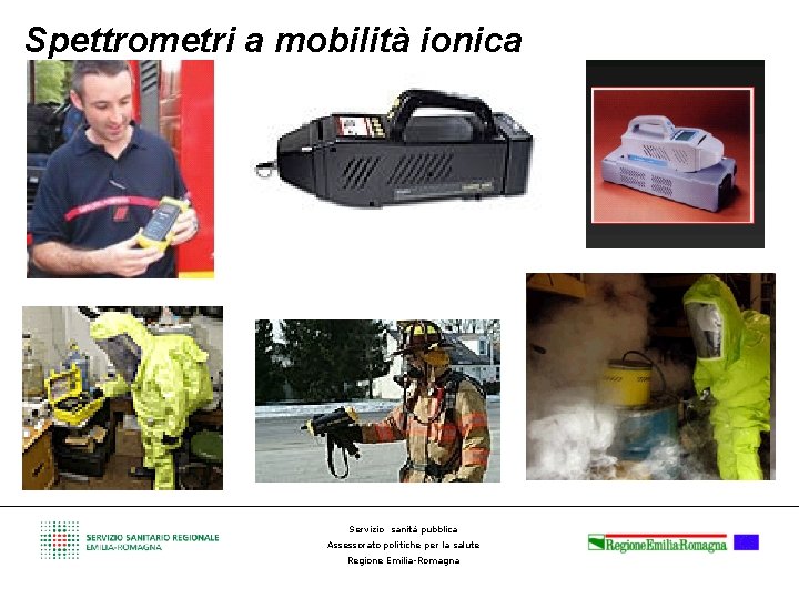 Spettrometri a mobilità ionica Servizio sanità pubblica Assessorato politiche per la salute Regione Emilia-Romagna