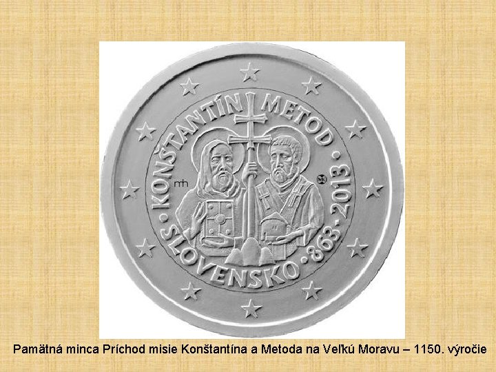 Pamätná minca Príchod misie Konštantína a Metoda na Veľkú Moravu – 1150. výročie 