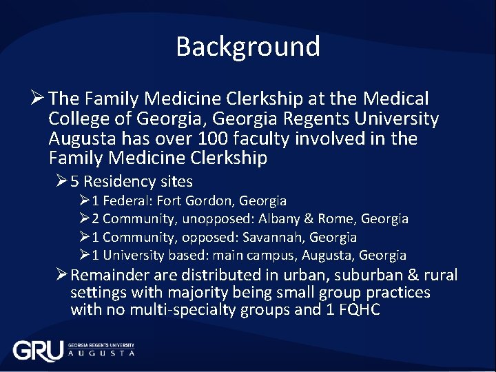 Background Ø The Family Medicine Clerkship at the Medical College of Georgia, Georgia Regents