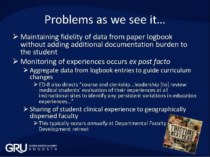 Problems as we see it… Ø Maintaining fidelity of data from paper logbook without