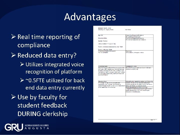 Advantages Ø Real time reporting of compliance Ø Reduced data entry? Ø Utilizes integrated