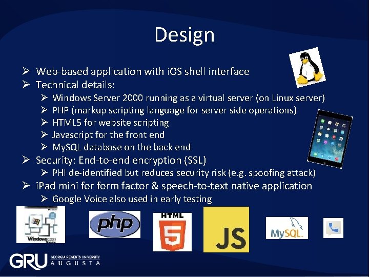 Design Ø Web-based application with i. OS shell interface Ø Technical details: Ø Ø