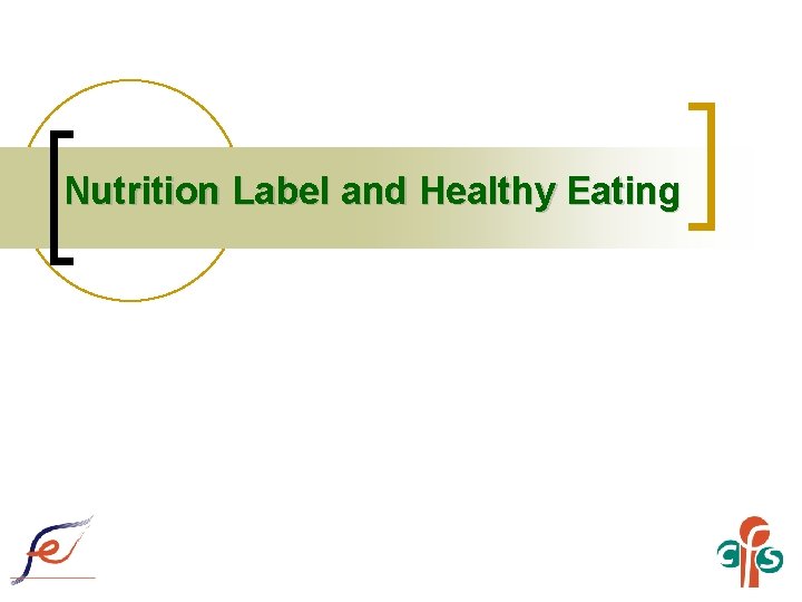 Nutrition Label and Healthy Eating 