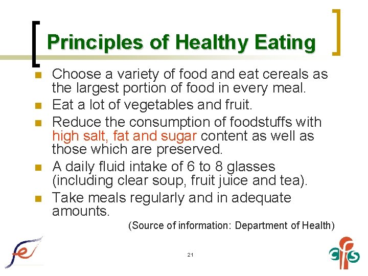 Principles of Healthy Eating n n n Choose a variety of food and eat