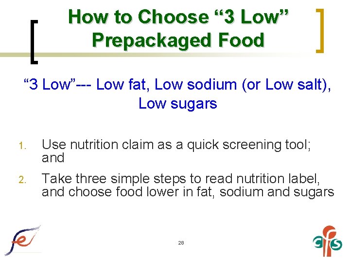 How to Choose “ 3 Low” Prepackaged Food “ 3 Low”--- Low fat, Low