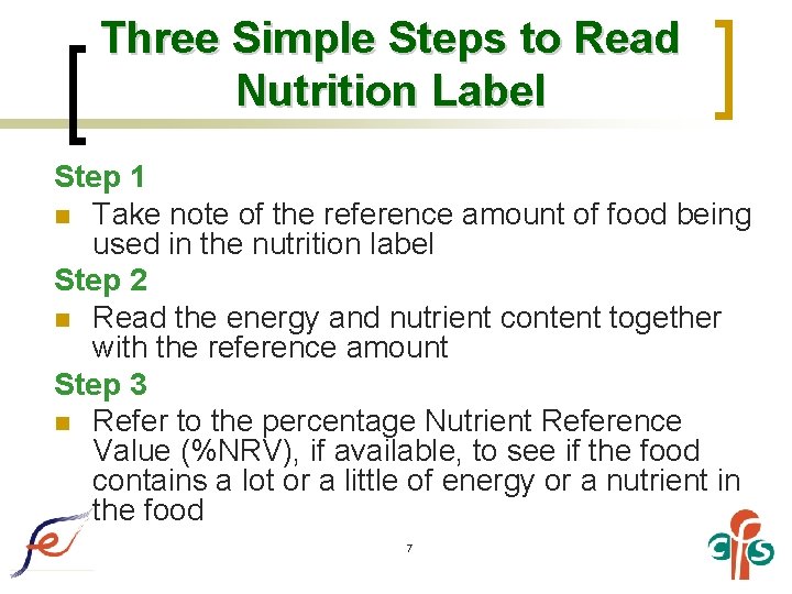 Three Simple Steps to Read Nutrition Label Step 1 n Take note of the