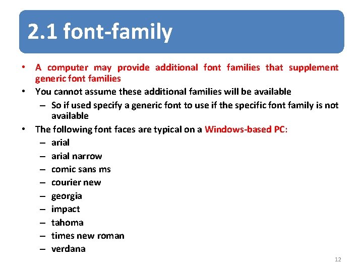 2. 1 font-family • A computer may provide additional font families that supplement generic