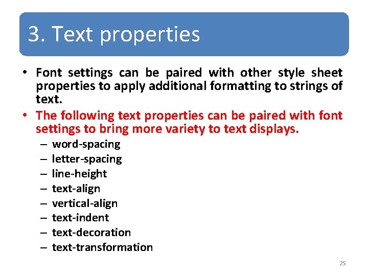 3. Text properties • Font settings can be paired with other style sheet properties
