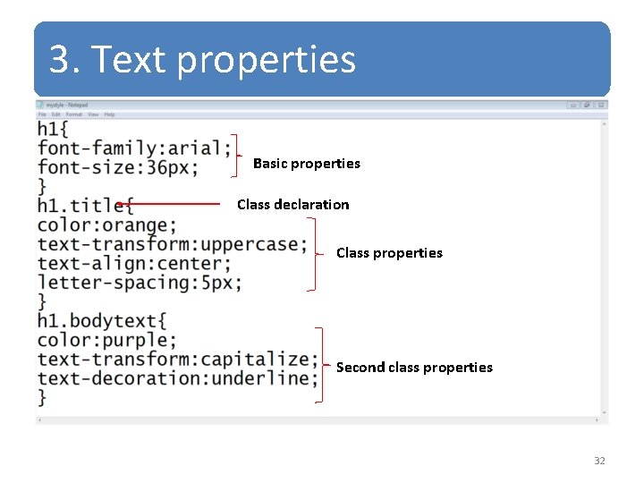3. Text properties Basic properties Class declaration Class properties Second class properties 32 