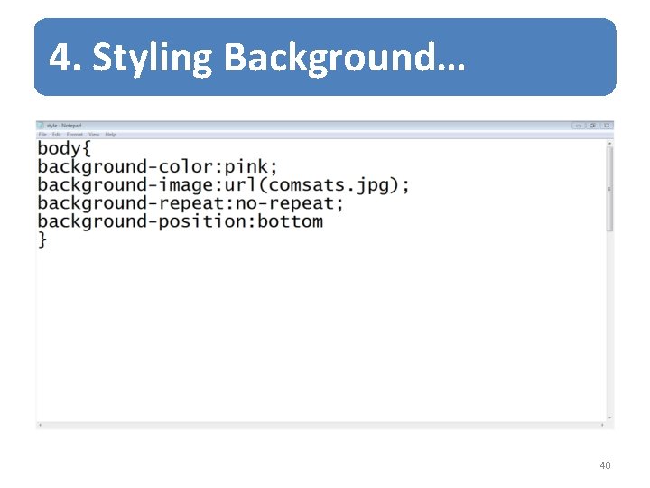 4. Styling Background… 40 