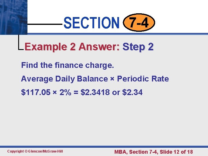 SECTION 7 -4 • • • Click to edit 2 Master text styles Example