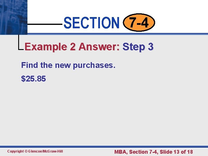 SECTION 7 -4 • • • Click to edit 2 Master text styles Example