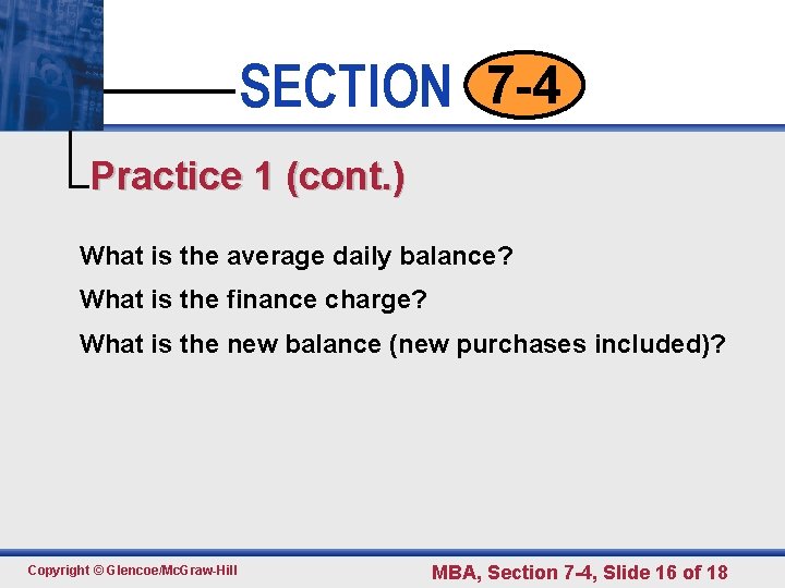 SECTION 7 -4 • • • Click to edit 1 Master text styles Practice
