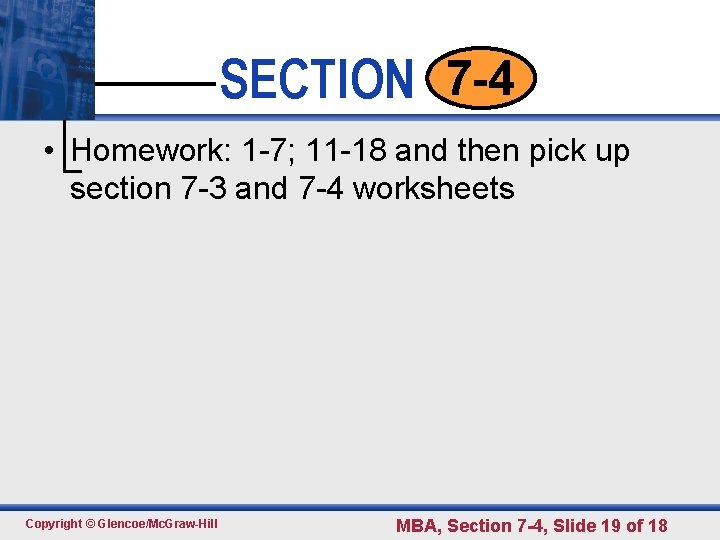 SECTION 7 -4 • • • Homework: Click to edit 1 -7; Master 11