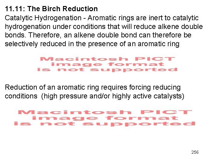 11. 11: The Birch Reduction Catalytic Hydrogenation - Aromatic rings are inert to catalytic