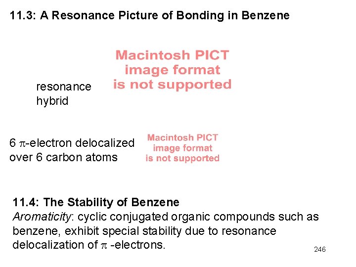 11. 3: A Resonance Picture of Bonding in Benzene resonance hybrid 6 -electron delocalized