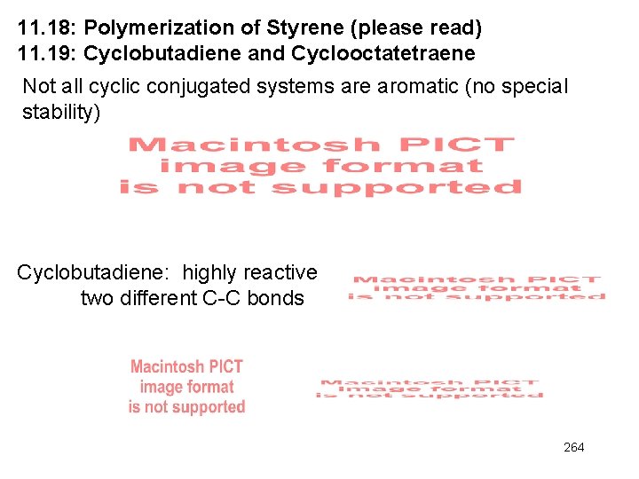11. 18: Polymerization of Styrene (please read) 11. 19: Cyclobutadiene and Cyclooctatetraene Not all