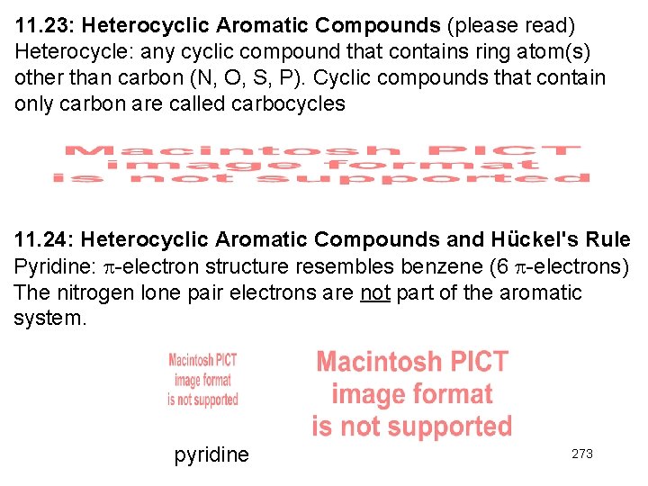 11. 23: Heterocyclic Aromatic Compounds (please read) Heterocycle: any cyclic compound that contains ring