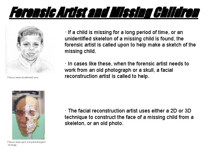 Forensic Artist and Missing Children · If a child is missing for a long