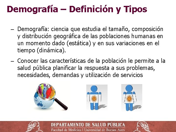 Demografía – Definición y Tipos ‒ Demografía: ciencia que estudia el tamaño, composición y