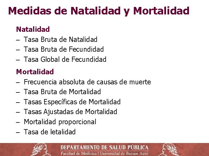 Medidas de Natalidad y Mortalidad Natalidad ‒ Tasa Bruta de Fecundidad ‒ Tasa Global