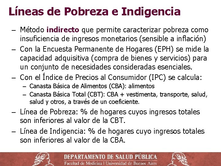 Líneas de Pobreza e Indigencia ‒ Método indirecto que permite caracterizar pobreza como insuficiencia