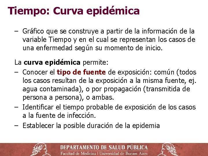 Tiempo: Curva epidémica ‒ Gráfico que se construye a partir de la información de