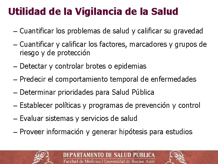 Utilidad de la Vigilancia de la Salud ‒ Cuantificar los problemas de salud y