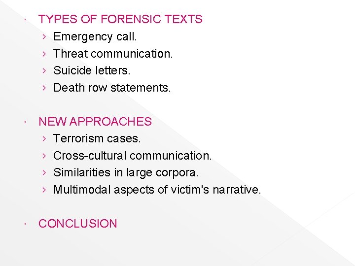  TYPES OF FORENSIC TEXTS › Emergency call. › Threat communication. › Suicide letters.
