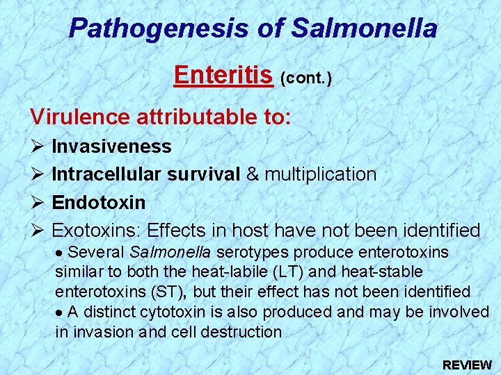 Pathogenesis of Salmonella Enteritis (cont. ) Virulence attributable to: Ø Invasiveness Ø Intracellular survival