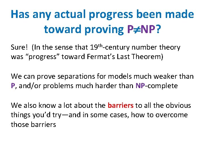 Has any actual progress been made toward proving P NP? Sure! (In the sense