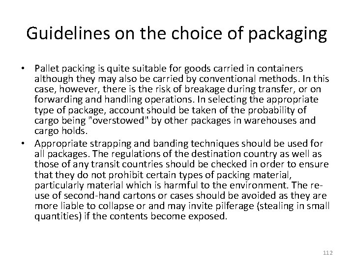 Guidelines on the choice of packaging • Pallet packing is quite suitable for goods