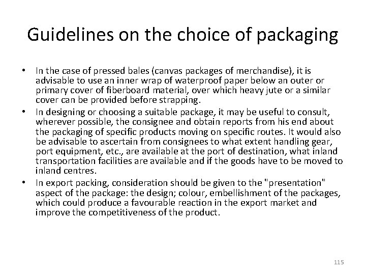 Guidelines on the choice of packaging • In the case of pressed bales (canvas