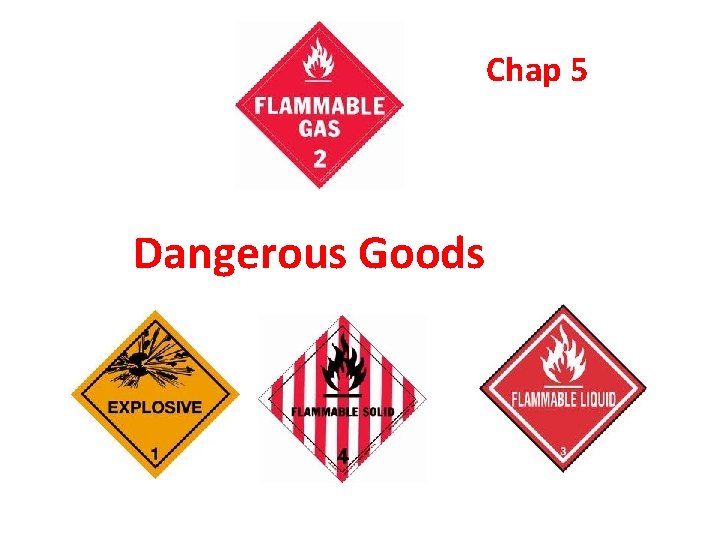 Chap 5 Dangerous Goods 