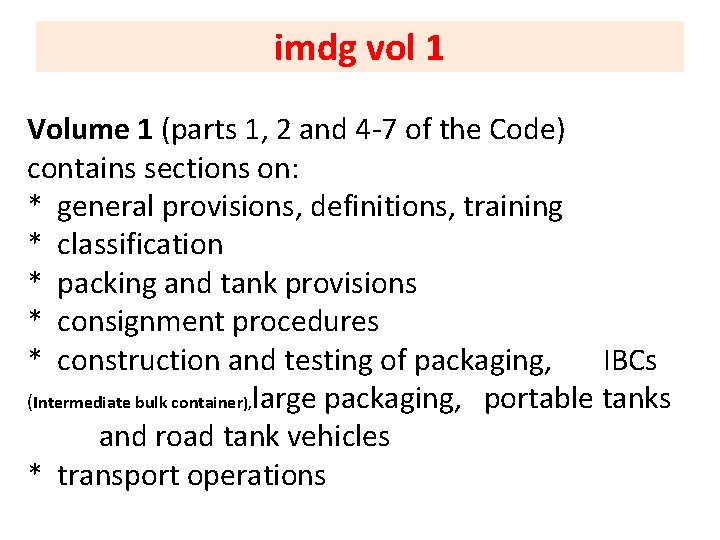 imdg vol 1 Volume 1 (parts 1, 2 and 4 -7 of the Code)