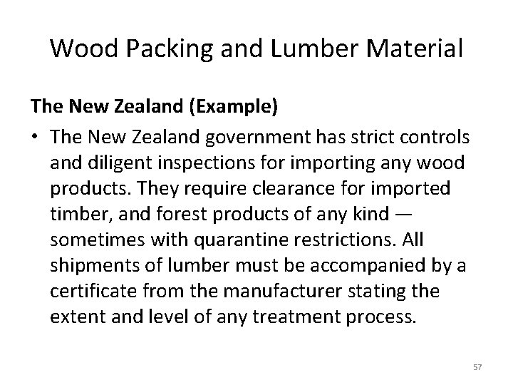 Wood Packing and Lumber Material The New Zealand (Example) • The New Zealand government