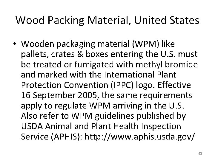 Wood Packing Material, United States • Wooden packaging material (WPM) like pallets, crates &