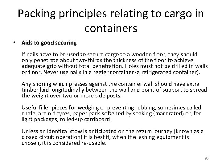 Packing principles relating to cargo in containers • Aids to good securing If nails