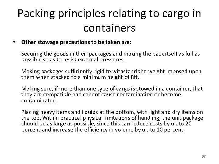 Packing principles relating to cargo in containers • Other stowage precautions to be taken